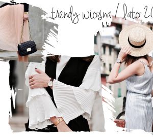 trendy-wiosna-lato-2017-co-będzie-modne