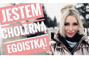 jestem-egoistką