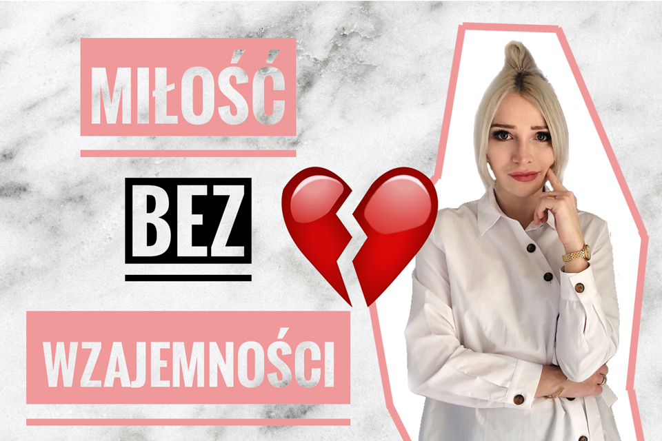 miłość bez wzajemności blog