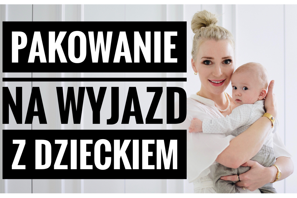 pakowanie-na-wyjazd-z-dzieckiem-blog