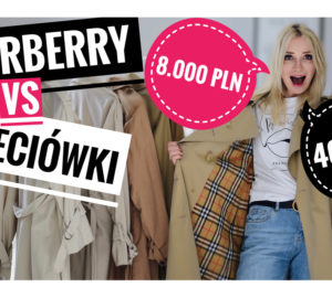 burberry vs sieciówki blog